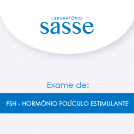 FSH - Hormônio Folículo Estimulante